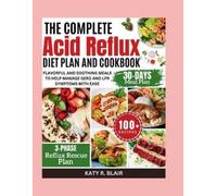 Katy R Blair The Complete Acid Reflux Diet Plan and Cookbook (Tascabile)