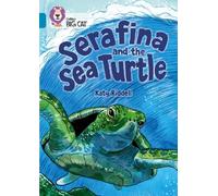 Katy Riddell Serafina and the Sea Turtle (Tascabile) Collins Big Cat