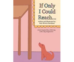 Katy Riveira Davidson If Only I Could Reach... (Copertina rigida)