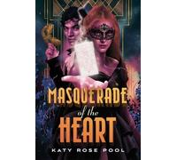 Katy Rose Pool Masquerade of the Heart (Copertina rigida) Garden of the Cursed