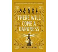Katy Rose Pool There Will Come a Darkness (Tascabile) Age of Darkness