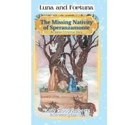 Katy S Roberts The Missing Nativity of Speranzamonte (Copertina rigida)