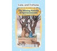 Katy S Roberts The Missing Nativity of Speranzamonte (Tascabile)