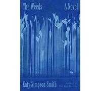 Katy Simpson Smith The Weeds (Copertina rigida)