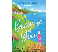 Katy Turner Because of You (Tascabile) Eastercraig Romances