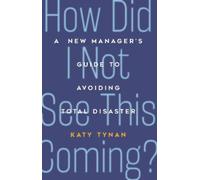 Katy Tynan How Did I Not See This Coming? (Tascabile)