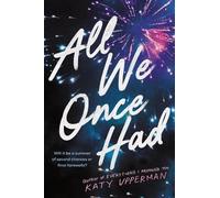 Katy Upperman All We Once Had (Tascabile)