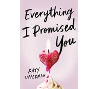 Katy Upperman Everything I Promised You (Tascabile)