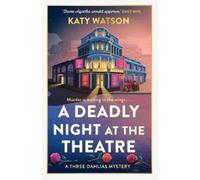 Katy Watson A Deadly Night at the Theatre (Copertina rigida)
