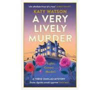 Katy Watson A Very Lively Murder (Tascabile) Three Dahlias Mysteries