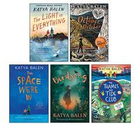 Katya Balen 5 Books Collection Set (October October, The Light in Everything, The Thames and Tide Club The Secret City, Birdsong, The Space We're In)