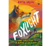 Katya Balen Birgitt Foxlight: Zwei Schwestern im Herzen des (Copertina rigida)