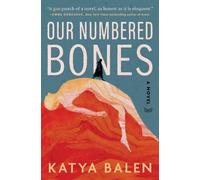 Katya Balen Our Numbered Bones (Copertina rigida)