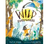 Katya Balen Wild Everywhere (Copertina rigida)