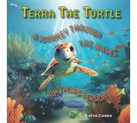 Katya Cares Terra The Turtle (Tascabile) Terra the Turtle