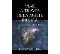 Katya de Luisa Viaje a Traves de la Mente Infinita (Tascabile)