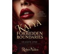 KATYA - FORBIDDEN BOUNDARIES: Complete Collection - Books 1-5 of the Forbidden Boundaries Psychological & Spicy Dark Romance Series