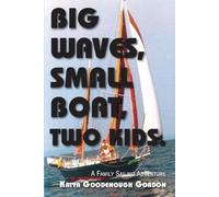 Katya Goodenough Gordon Big Waves, Small Boat, Two Kids (Tascabile)