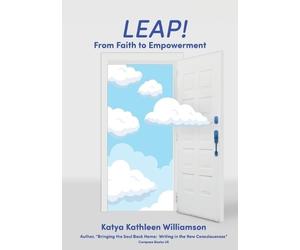 Katya Kathleen Williamson Leap From Faith to Empowerment (Tascabile)