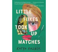 Katya Kazbek Little Foxes Took Up Matches (Copertina rigida)