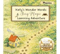 Katy's Wonder Words: A StoryMagic Learning Adventure