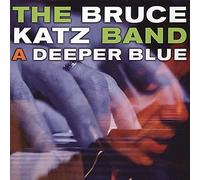 Katz, Bruce Band - Deeper Blue