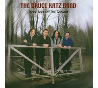 Three Feet Of The Ground - The Bruce Katz Band (Audio cd)