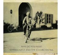 Why Do You Ride? - Darrel Katz And The Jca Orchestra (Audio cd)