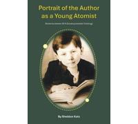 Katz, Sheldon Portrait Of The Author As A Young Atomist: Reminiscence Book NUOVO