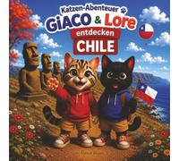 Katzen-Abenteuer: Giacomino und Lorenzo entdecken Chile