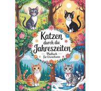 Katzen durch die Jahreszeiten: Malbuch für Erwachsene