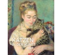 Katzen in der Kunst Edition Kalender 2027: Samtpfoten im wohlverdienten Mittelpunkt: Katzen in der Malerei in einem Tier-Kunstkalender im Hochformat 46 x 55 cm