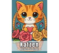 Katzen Malbuch Für Kinder: 50 Niedliche Katzenbilder zum Ausmalen für junge Künstler, die Spaß haben und kreativ werden wollen