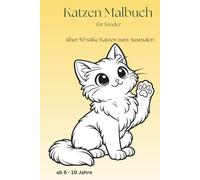 Katzen Malbuch für Kinder: über 50 süße Katzen zum ausmalen