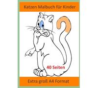 Katzen Malbuch im praktischen A4-Format: Vielseitige Motive mit unterschiedlichen Katzendarstellungen