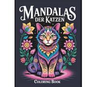 Katzen Mandala Ausmalbuch für Erwachsene: Entspannende Katzenmotive zum Stressabbau, Achtsamkeit und Kreativität | Mandala Ausmalbuch mit Katzen für Frauen, Männer und Katzenliebhaber