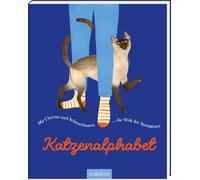 Katzenalphabet: Mit Charme und Schnurrhaaren ... die Welt der Samtpfoten