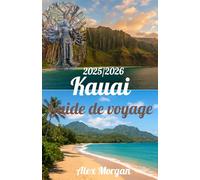 Kauai Guide de voyage 2025-2026