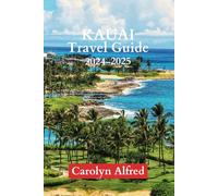 KAUAI TRAVEL GUIDE 2024-2025: Nature's Perfect Island Canvas