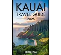 KAUAI TRAVEL GUIDE 2026