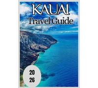Kauai Travel Guide 2026