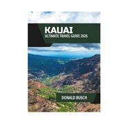 KAUAI ULTIMATE TRAVEL GUIDE 2026