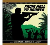 Kauer, Gene / Lackey, Douglas M From Hell To Borneo Original Soundtrack (CD)