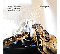 Kaufman, Achim/ Gratowski, Frank/ Joode, Wilber De - Oblengths