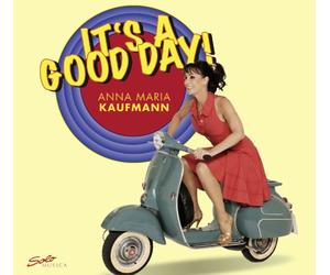 Kaufmann, Anna Maria - It's A Good Day