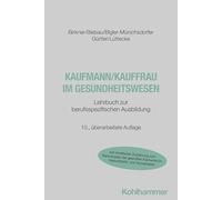 Kaufmann/Kauffrau im Gesundheitswesen: Lehrbuch zur berufsspezifischen Ausbildung