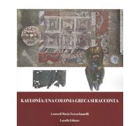 Libri Kaulonia: Una Colonia Greca Si Racconta