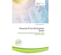 Kaunas Free Economic Zone: Foreign direct investment, Lithuania, Free economic zone