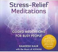 Ramdesh Kaur Stress Relief Meditations: Guided Meditations for Busy People (CD)