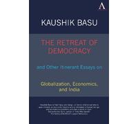 Kaushik Basu The Retreat of Democracy and Other Itinerant Essays on (Tascabile)